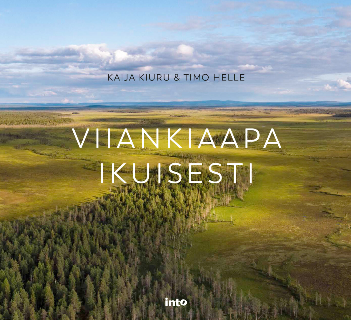 Suomaisema, jonka päällä teksti: Viiankiaapa ikuisesti.